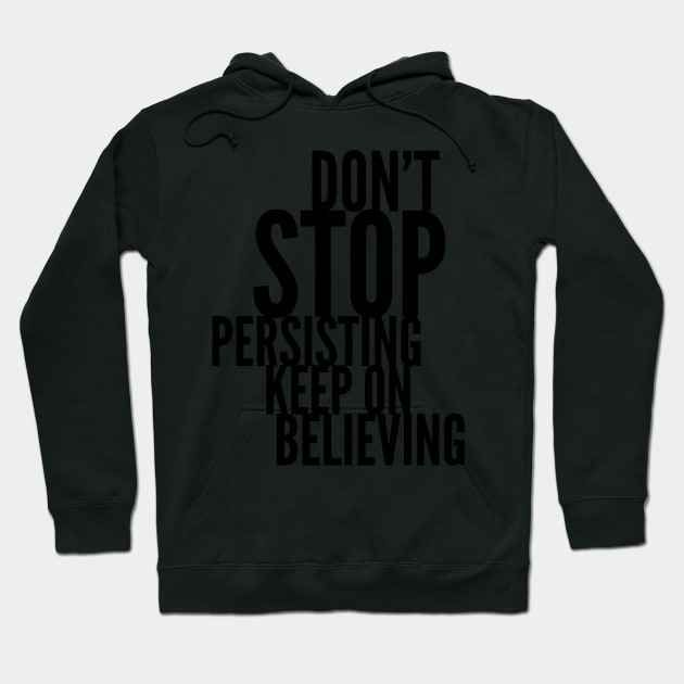 She believed, so she petsisted. Hoodie by gillys